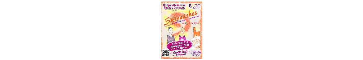 Bridgnorth Musical Theatre Company Presents the play Skirmishes